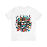 "I Travel To Shop" full color T-shirt